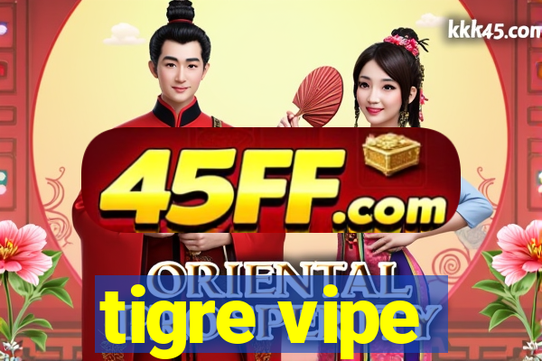 tigre vipe